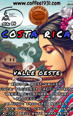 Costa Rica "Valle Oeste" (Coffee Specialty 84 Sca)